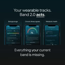 Image with dark background and text reading 'Your wearable tracks. Band 2.0 acts.' Below, three smartphone screens display app features: 'Biological age' showing a score of 32, 'Chronic illness signals' showing a risk score of 76, and 'Metabolic health' showing a weekly momentum report. The bottom text reads, 'Everything your current band is missing